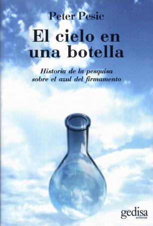 El cielo en una botella. Historia de la pesquisa sobre el azul del firmamento