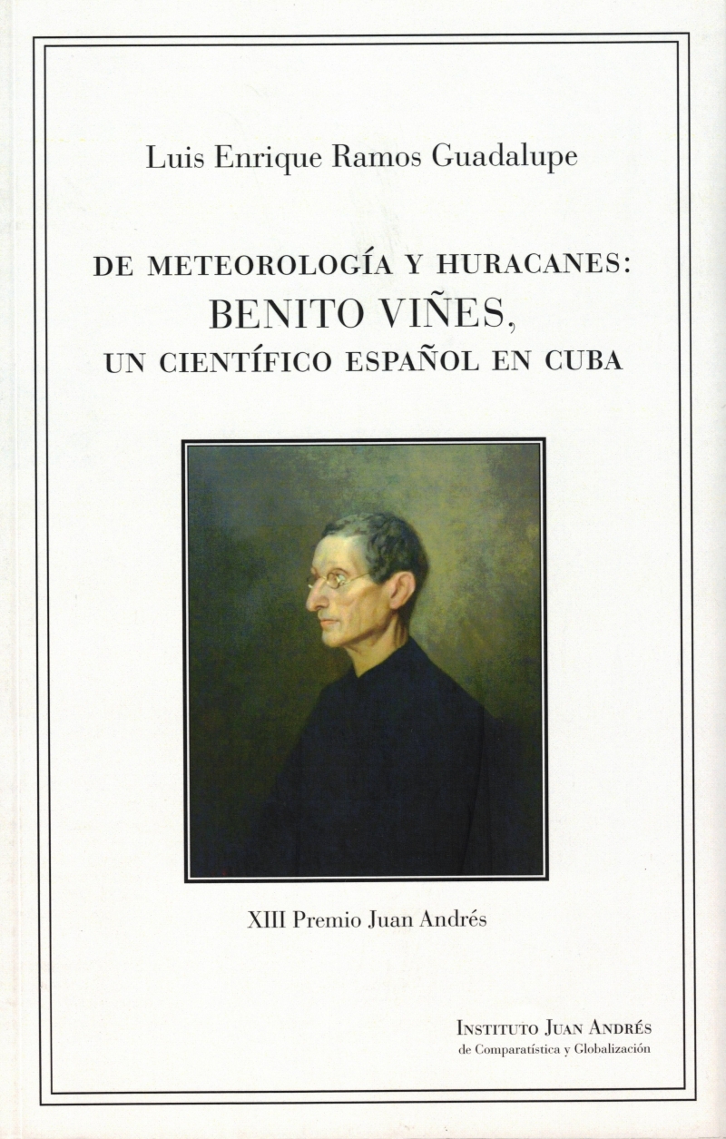 De meteorología y huracanes: BENITO VIÑES, un científico español en Cuba
