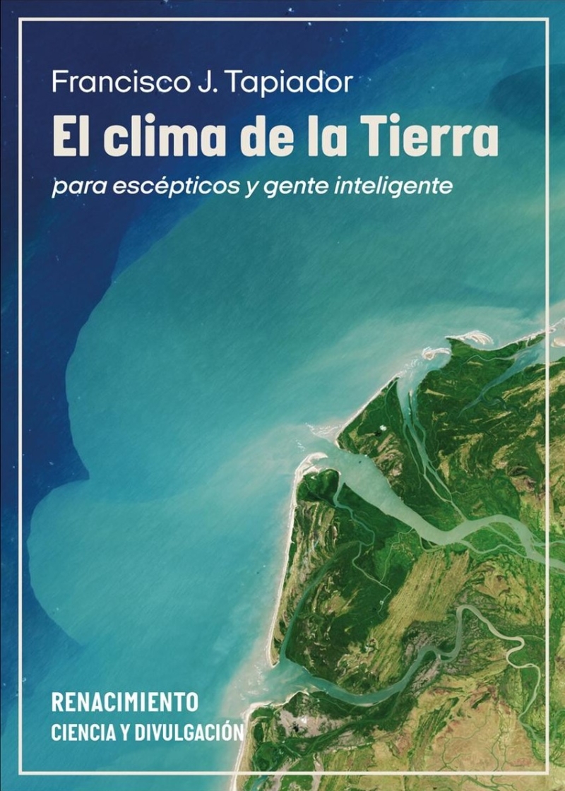 El clima de la Tierra para escépticos y gente inteligente